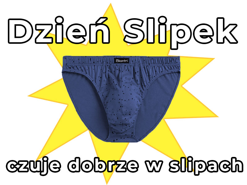 Święta nietypowe - Dzień Slipek